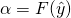 \alpha=F(\hat{y})